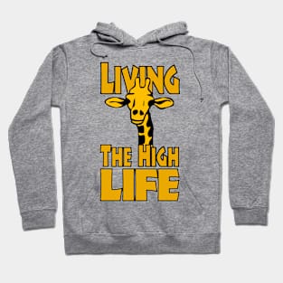 living the high life Hoodie